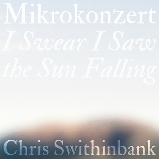 Mikrokonzert: I Swear I Saw the Sun Falling